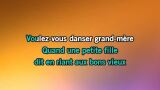 Karaoké Voulez-vous danser grand-mère - Chantal Goya