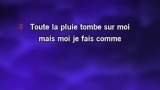 Karaoké Toute la pluie tombe sur moi - Sacha Distel