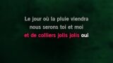 Karaoké Le jour où la pluie viendra - Gilbert Bécaud
