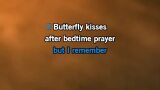 Singen Butterfly Kisses Karaoke - Bob Carlisle - MP3 Karaoke