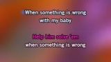 Video Karaoke When Something Is Wrong with My Baby - Linda Ronstadt