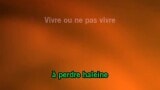 Karaoké Vivre ou ne pas vivre - Les souliers rouges