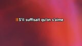 S'il suffisait d'aimer Karaoke - Céline Dion