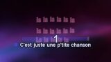 Video Karaoke Juste une p'tite chanson - Les Enfoirés