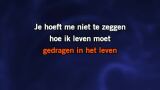 Je hoeft me niet te zeggen hoe ik leven moet Karaoke - Benny Neyman