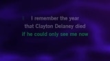 Video Karaoke Liedje The Year That Clayton Delaney Died - Tom T. Hall