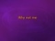 Video Karaoke Liedje Why Not Me - The Judds