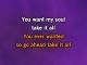 Take It All Karaoke - Nine