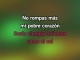 Video Karaoke No rompas mas mi pobre corazon - Coyote Dax