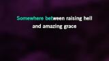 Singen Between Raising Hell and Amazing Grace Karaoke - Big & Rich - MP3 Karaoke