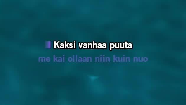 Karaoke Kaksi puuta - Juha Tapio - CDG, MP4, KFN - Karaoke Version