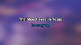 Karaoké The Bluest Eyes in Texas - Restless Heart