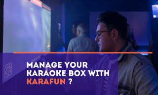 Expert tips to run your karaoke box with KaraFun Business
