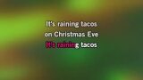 Karaoké Raining Tacos (On Christmas Eve) - Parry Gripp