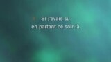 Karaoké Si j'avais su - Claudio Capéo