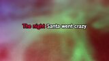 Karaokê The Night Santa Went Crazy - Weird Al Yankovic