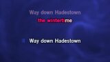 Video Karaoke Way Down Hadestown - Hadestown (musical)