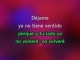 Video Karaoke Déjame - Los Secretos