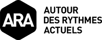 ARA – Autour des Rythmes Actuels