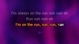 Karaoké Always on the Run - Isaak