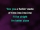 Waste of Time karaoke - Snow Tha Product