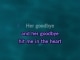 Karaoke Her Goodbye Hit Me in the Heart - George Strait