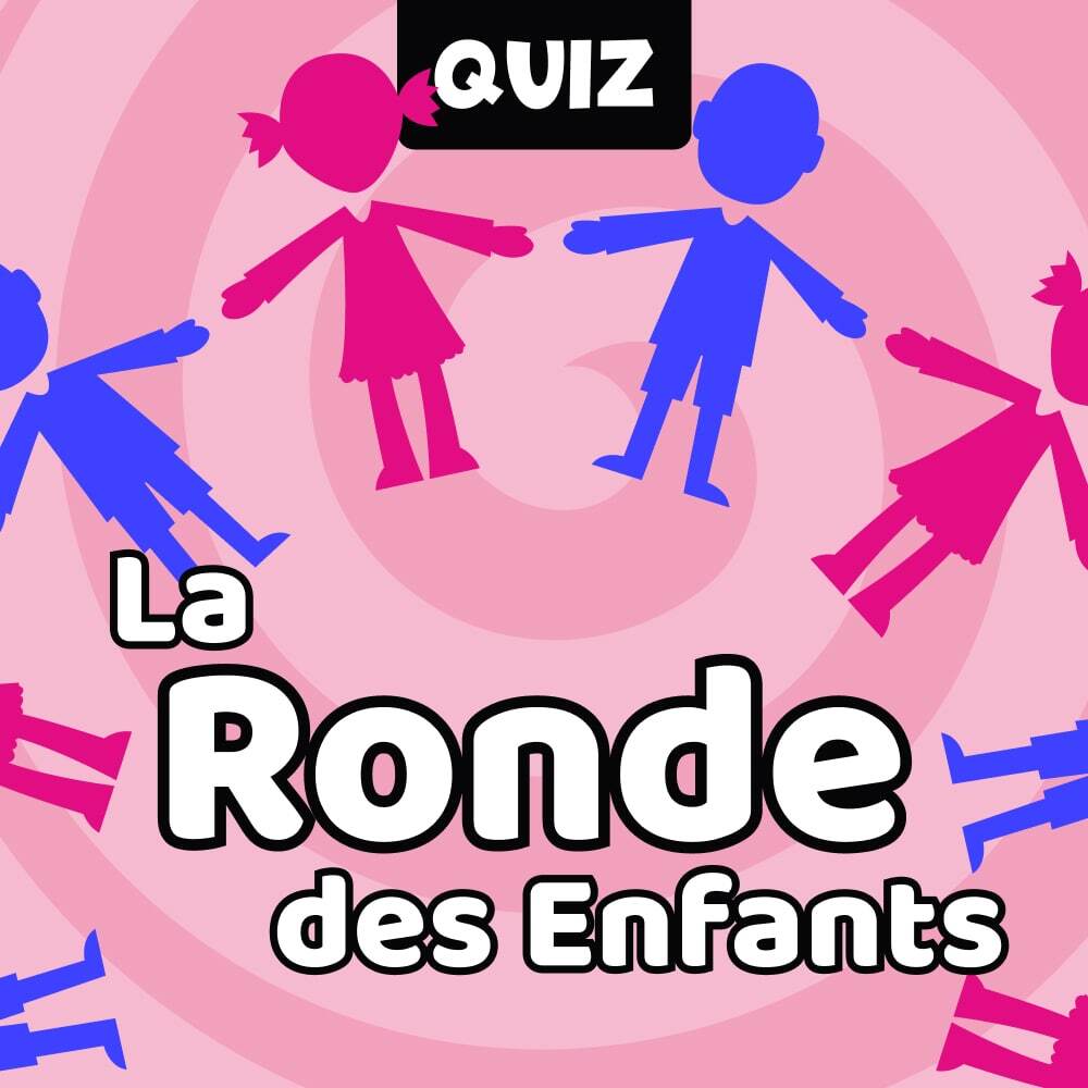 Explorez le Quiz La ronde des enfants directement sur notre application ...