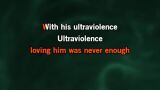 Karaoké Ultraviolence - Lana Del Rey