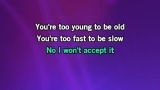 Singen Too Young to Be Old Karaoke - Jax - MP3 Karaoke