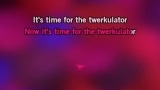 Twerkulator Karaoke - City Girls