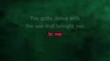 Dance with the One That Brought You Karaoke - Shania Twain