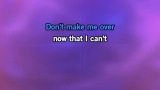 Video Karaoke Don't Make Me Over - Sybil Lynch