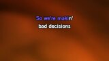 Karaoké Bad Decisions - Bumpin Uglies