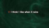 Karaoké I Think I Like When It Rains - WILLIS