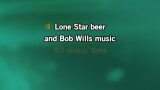 Karaoké Lone Star Beer and Bob Wills Music - Red Steagall