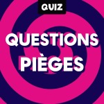 Questions piège