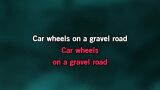 Karaoké Car Wheels on a Gravel Road - Lucinda Williams