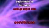 Daddy ! Daddy ! Do ! Karaoke - Kaguya-sama: Love Is War (かぐや様は告らせたい ～天才たちの恋愛頭脳戦～)
