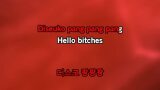 Karaoké Hello Bitches - CL (리채린)