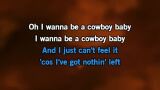 Karaoké I Wanna Be a Cowboy